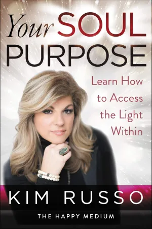 Your Soul Purpose: Learn How to Access the Light Within Paperback  April 28, 2020